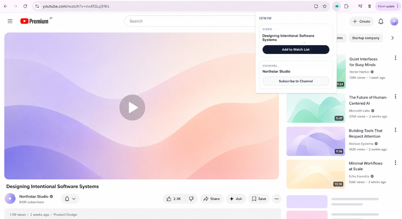 The IDWIW Chrome extension on a YouTube video page — add the video to your Watch List or subscribe to the channel in one click